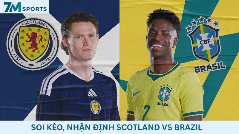 Soi kèo Scotland vs Brazil 05h00 ngày 25/06/2026 – World Cup 2026